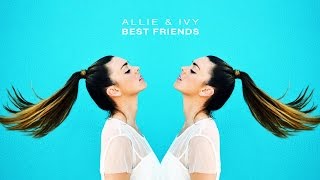 Allie & Ivy - Best Friends (Official Lyric Video)