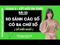 Toán lớp 2 Bài 53: So sánh các số có ba chữ số
