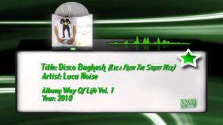 Luca Noise - Disco Baghesh (Luca From The Street Mix)