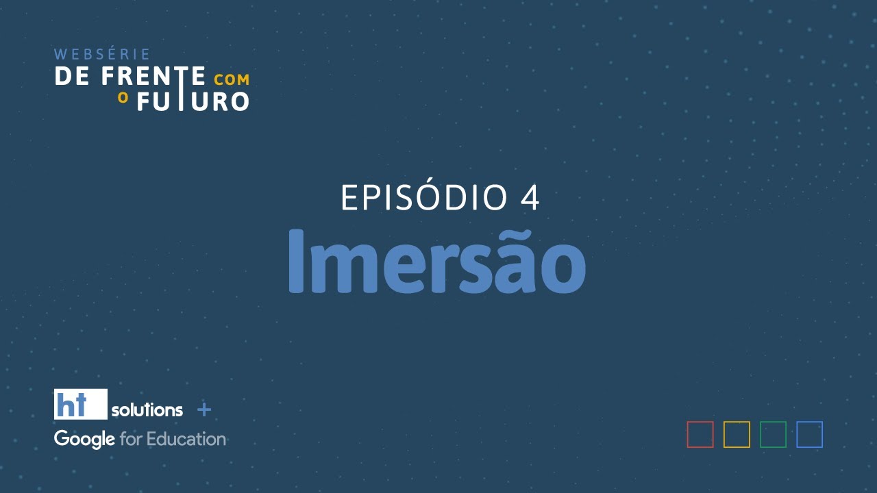 Episódio 4 - Imersão