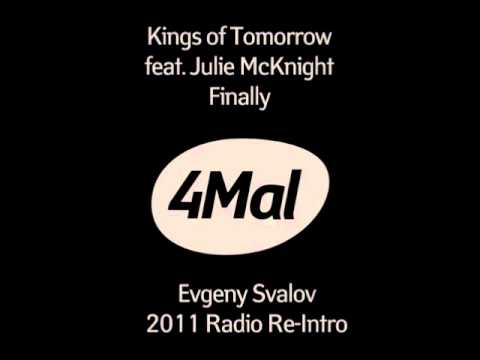 Kings Of Tomorrow feat. Julie McKnight - Finally - Evgeny Svalov 2011 Radio Re-Intro