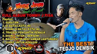 Download lagu FULL ALBUM TEDJO DEMBIK TERBARU - WONG JOWO || ALBUM TOMMY J PISA mp3