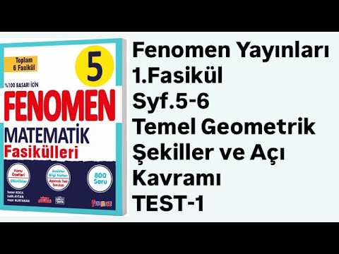 5.SINIF FENOMEN 1.FASİKÜL S.5-6 TEMEL GEOMETRİK ŞEKİLLER VE AÇI KAVRAMI TEST-1