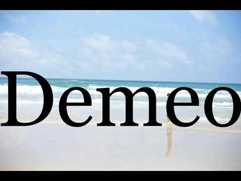 How To Pronounce Demeo🌈🌈🌈🌈🌈🌈Pronunciation Of Demeo