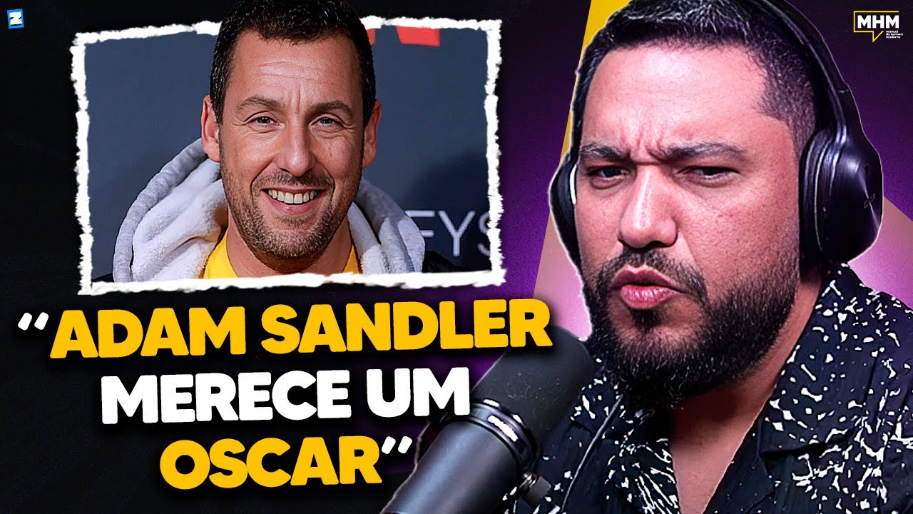 POR QUE ADAM SANDLER é ODIADO por CINÉFILOS?? (com Jurandir Gouveia) | PODCAST do MHM