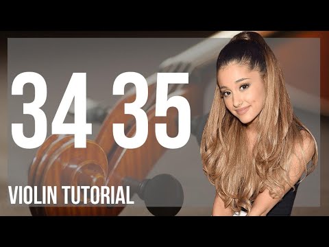 How to play 34 35 by Ariana Grande on Violin (Tutorial)