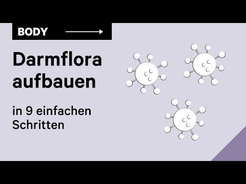 Darmflora aufbauen: 9 Schritte zu einem gesunden Mikrobiom