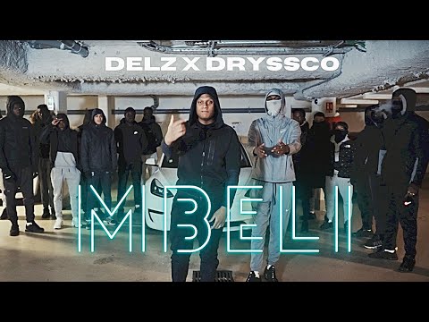 DELZ - Mbéli Feat. Dryssco (Clip officiel)