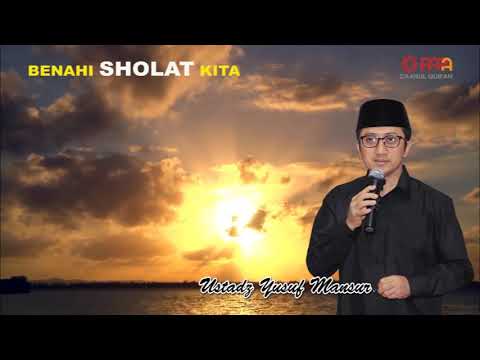 BENAHI SHOLAT KITA - USTADZ YUSUF MANSUR