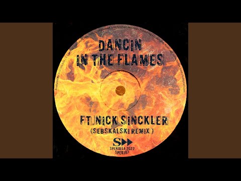 Dancin In The Flames (Seb Skalski Radio Edit)