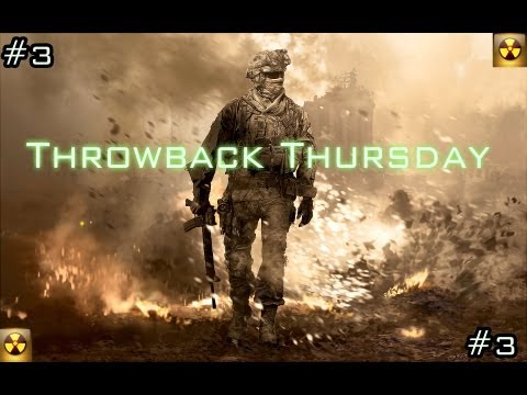 Throwback Thursday! Ep.3 (MW2 Nuke)