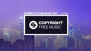 Streex ft. The Ready Set - Down (Copyright Free Music)