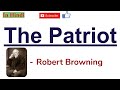 The Patriot By Robert Browning Summary And Line By Line Explanation In Hindi