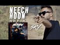 Nishu - Ikka ( Official Video ) | Neech hoon Hindi Refix by Sky