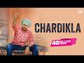 Chardikla Official Video Ekam Chanoli Laddi Gill Gill Raunta Manekam Singh Songs 2022