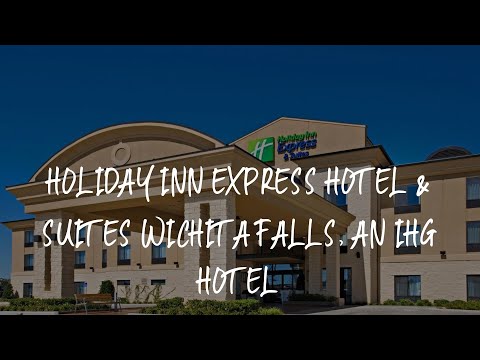 Holiday Inn Express Hotel & Suites Wichita Falls, an IHG Hotel Review - Wichita Falls , United State