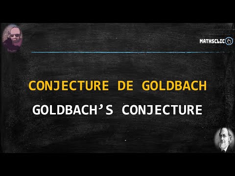 MATHSCLIC : CONJECTURE DE GOLDBACH (1742)