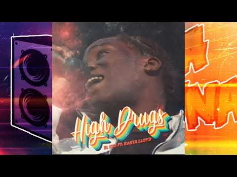 EL KID - HIGH DRUGS (RASTA LLOYD REMIX)