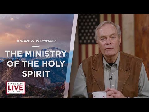 Charis Daily Live Bible Study: The Ministry of the Holy Spirit - Andrew Wommack - November 18, 2021