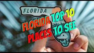 Florida Top 10 Places To See