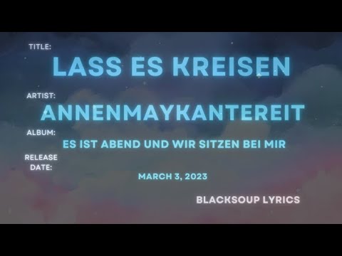 AnnenMayKantereit - Lass es kreisen Lyrics