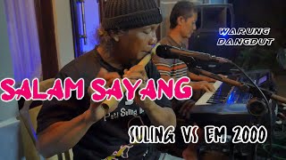 Download lagu SALAM SAYANG #ELVY SUKAESIH #COVER SULING VS EM 2000 mp3 Download lagu SALAM SAYANG #ELVY SUKAESIH #COVER SULING VS EM 2000 mp3