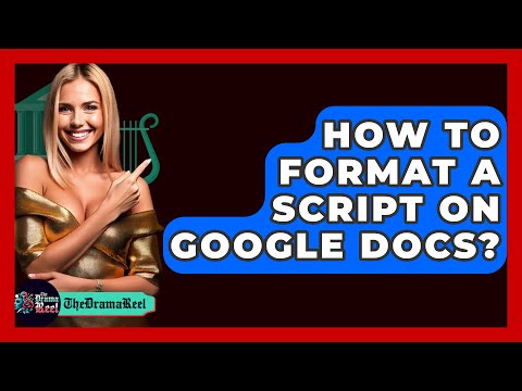 How To Format A Script On Google Docs? - The Drama Reel