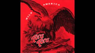 Tora Tora - Wild America (Full Album)
