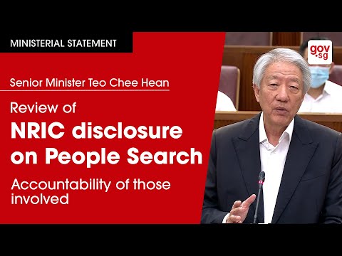 Ministerial Statement: Review of NRIC disclosure on People Search (Accountability of those involved)