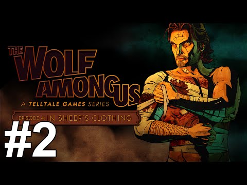 The Wolf Among Us Episode 4 Gameplay Walkthrough Part 2 No Commentary