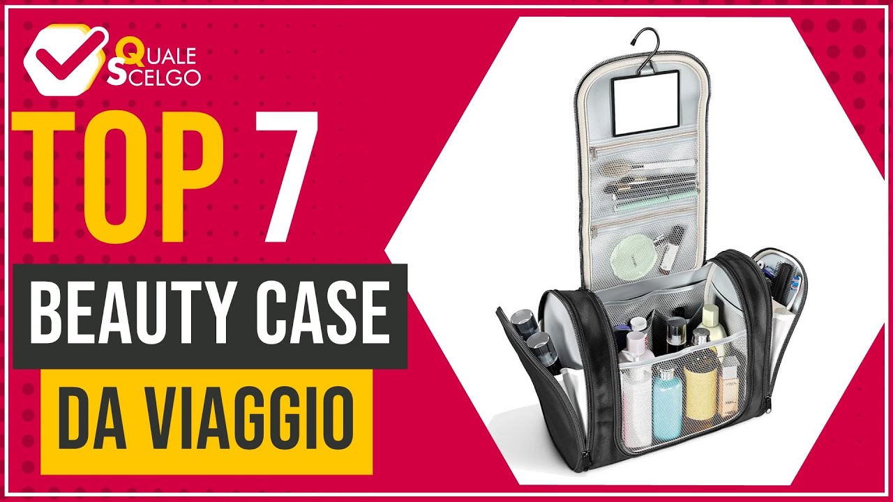 Beauty case da viaggio - Top 7 - (QualeScelgo)