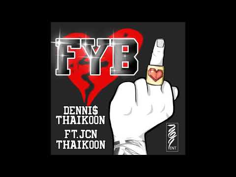 Dennis Thaikoon ft. JCN Thaikoon - "FYB (Original Version)"