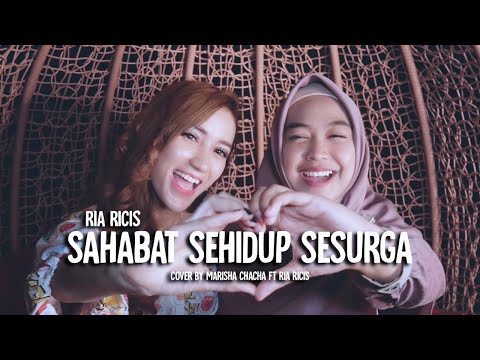 SAHABAT SEHIDUP SESURGA - RIA RICIS (cover) MARISHA CHACHA ft RIA RICIS