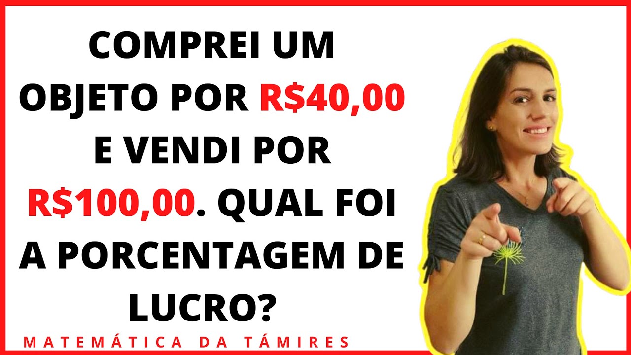 💰PORCENTAGEM LUCRO @matematicadatamires