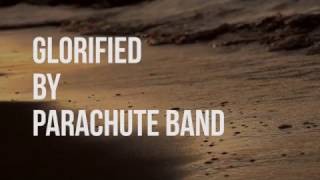 Glorified by Parachute Band (lyric video)