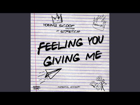 Feeling You Give Me (feat. Stretch)