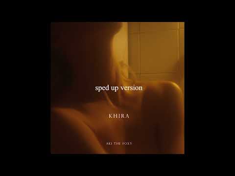 AKI THE FOXY X LAMINOR - "KHIRA" (Sped Up Version)