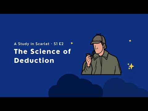 Part 1, Chapter 2: The Science of Deduction | A Study in Scarlet