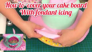 HOW TO COVER A CAKE BOARD WITH FONDANT