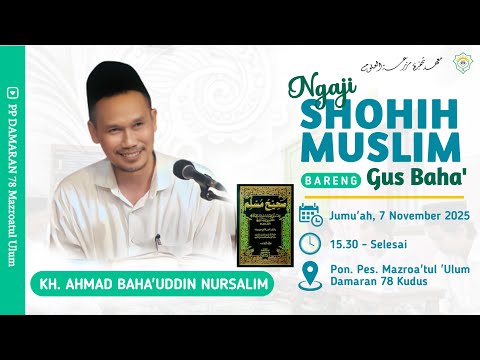Gus Baha, Jum'at 7 November 2025 Ngaji rutinan Kitab Shoheh Muslim