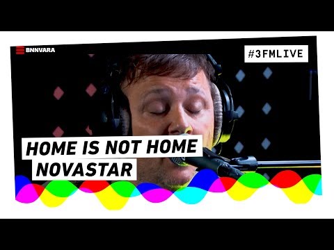 Novastar - Home Is Not Home | 3FM Live