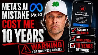 Meta’s AI Mistake Cost Me 10 Years of Work (Warning for Business Owner