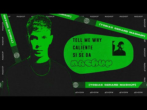 Tell Me Why X Caliente X Si Se Da (Tobias Gerard Mashup) - BONUS