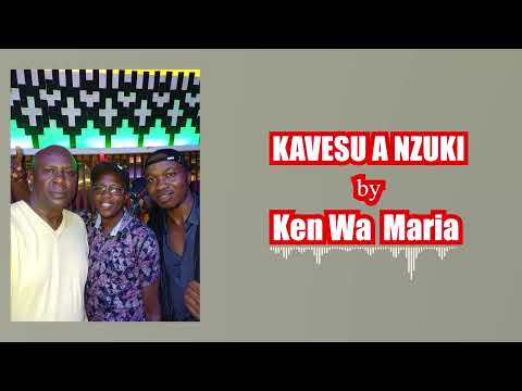 Kavesu a Nzuki by Ken wa Maria (OFFICIAL AUDIO)