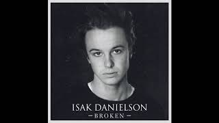 Isak Danielson - Broken