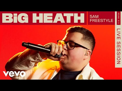 BiG HEATH - 5AM FREESTYLE (VEVO Rounds)
