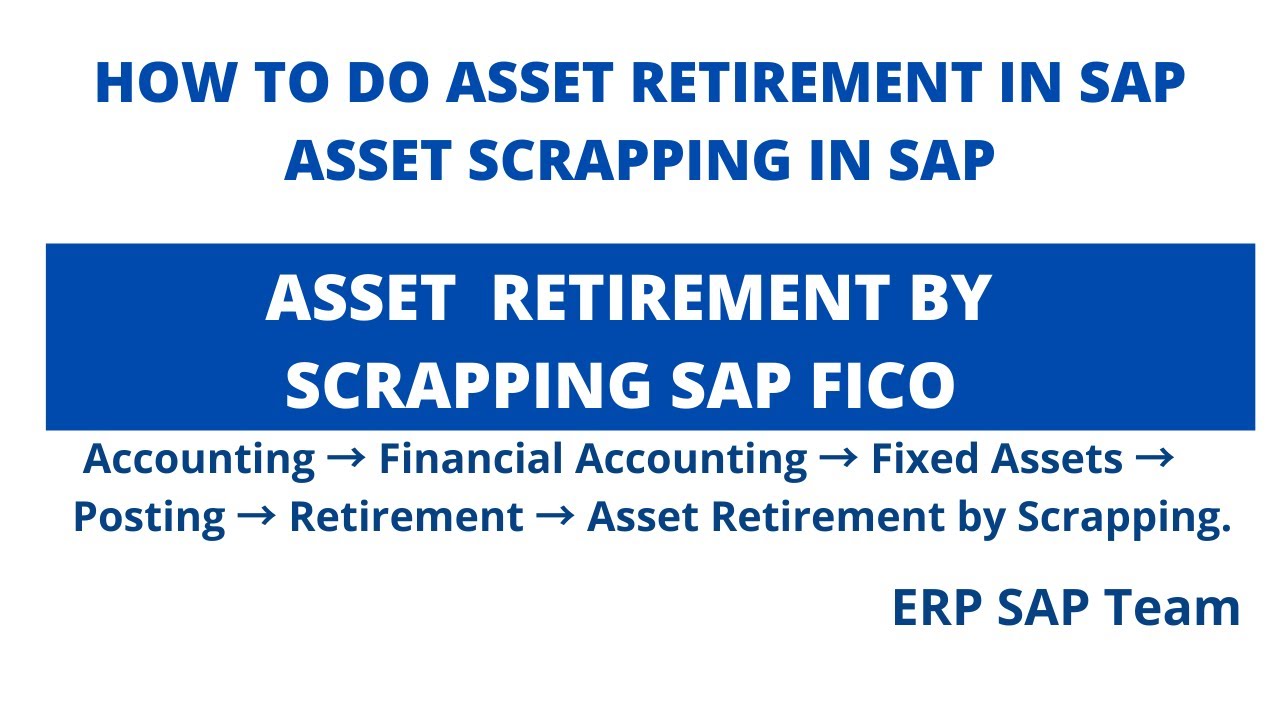 Asset retirement by scrapping II ABAVN in SAP: Asset Retirement by Scrapping II Asset Retirement