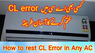 How to reset CL error in electrolux ac.How to reset CL error in Any ac.