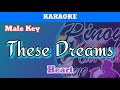 These Dreams by Heart (Karaoke : Male Key)