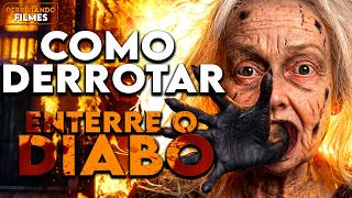 Como Derrotar O DEMÔNIO em ENTERRE O DIABO - BURY THE DEVIL | Derrotando Filmes